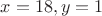 $x=18,y=1$