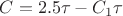 $C=2.5\tau-C_1 \tau$
