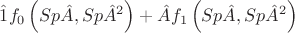 $\hat 1f_0 \left( {Sp\hat A,Sp\hat A^2 } \right) + \hat Af_1 \left( {Sp\hat A,Sp\hat A^2 } \right)$