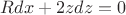$R dx+2z dz=0$