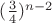 $(\frac34)^{n-2}$