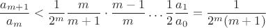 $$\dfrac {a_{m+1}}{a_m}<\dfrac 1{2^m}\dfrac m{m+1}\cdot \dfrac {m-1}m\dots \dfrac12\dfrac {a_1}{a_0}=\dfrac 1{2^m(m+1)}$$