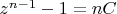 $z^{n-1}-1=nC$