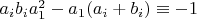 $a_ib_ia_1^2-a_1(a_i+b_i)\equiv -1$