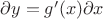 $\partial y=g'(x)\partial x $