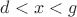 $d<x<g$
