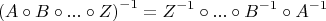 $$\left( {A \circ B \circ ... \circ Z} \right)^{ - 1}  = Z^{ - 1}  \circ ... \circ B^{ - 1}  \circ A^{ - 1} $$