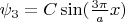 $\psi_3=C\sin(\frac{3\pi}{a}x)$