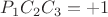 $P_1 C_2 C_3=+1$