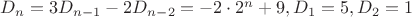 $ D_{n}=3D_{n-1}-2D_{n-2}=-2\cdot2^{n}+9, D_{1}=5, D_{2}=1$