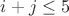 $i+j\le5$