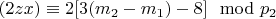 $(2z x)\equiv 2[3(m_2 - m_1) - 8]\mod p_2 $