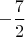 $-\dfrac{7}{2}$