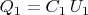 $Q_1=C_1\, U_1$