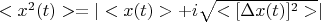 $<x^2(t)> =|<x(t)>+i\sqrt{<[\Delta x(t)]^2>}|$
