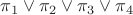 $\pi_1 \vee \pi_2 \vee \pi_3 \vee  \pi_4$