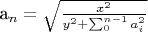 a_{n} =\sqrt{\frac{x^{2}}{y^{2} +\sum _{0}^{n-1} a_{i}^{2}}}
