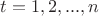 $t=1,2,...,n$