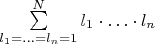 $\sum\limits_{l_1=\ldots =l_n=1}^N l_1\cdot \ldots \cdot  l_n$