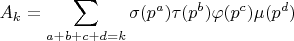 $$A_k=\sum\limits_{a+b+c+d=k}^{}\sigma(p^a) \tau(p^b) \varphi(p^c) \mu(p^d)$$