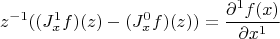 $$  z^{-1} ((J^1_{x}f)(z)-(J^0_{x}f)(z)) =  \frac{\partial^1 f(x)}{\partial x^1} $$