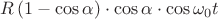 $R\,(1-\cos \alpha) \cdot \cos \alpha \cdot \cos \omega_0 t$