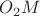 $O_2M$