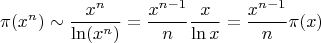 $$\pi(x^n)\sim\frac{x^n}{\ln(x^n)}=\frac{x^{n-1}}{n}\frac{x}{ \ln x}=\frac{x^{n-1}}{n}\pi (x)$$