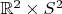 $\mathbb{R}^2 \times S^2$