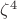 $\zeta ^4$