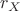 $r_X$
