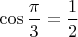 $\cos\dfrac{\pi}{3}=\dfrac{1}{2}$