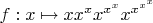 $f:x\mapsto xx^xx^{x^x}x^{x^{x^x}}$