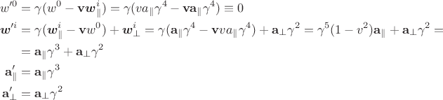 $$\begin{align}w'^0&=\gamma(w^0-\mathbf{v}\boldsymbol{w}^i_{\parallel})=\gamma(va_\parallel\gamma^4-\mathbf{v}\mathbf{a}_\parallel\gamma^4)\equiv 0\\\boldsymbol{w}'^i&=\gamma(\boldsymbol{w}^i_{\parallel}-\mathbf{v}w^0)+\boldsymbol{w}^i_{\perp}=\gamma(\mathbf{a}_\parallel\gamma^4-\mathbf{v}va_\parallel\gamma^4)+\mathbf{a}_\perp\gamma^2=\gamma^5(1-v^2)\mathbf{a}_\parallel+\mathbf{a}_\perp\gamma^2=\\&=\mathbf{a}_\parallel\gamma^3+\mathbf{a}_\perp\gamma^2\\\mathbf{a}'_\parallel&=\mathbf{a}_\parallel\gamma^3\\\mathbf{a}'_\perp&=\mathbf{a}_\perp\gamma^2\end{align}$$