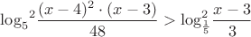 ${\log_5}^2\dfrac{(x-4)^2\cdot (x-3)}{48}>{{\log}^2 _\frac{1}{5}} \dfrac{x-3}{3}$