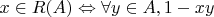 $x\in R(A) \Leftrightarrow \forall y\in A, 1-xy $