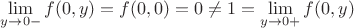 $\lim\limits_{y \to 0-} f(0,y)=f(0,0)=0 \neq 1=\lim\limits_{y \to 0+} f(0,y)$