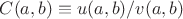 $C(a,b)\equiv u(a,b)/v(a,b)$