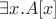 $\exists x. A[x]$