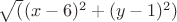 $\sqrt((x-6)^2+(y-1)^2)$