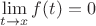 $\lim\limits_{t\to x}f(t)=0$