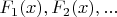 $F_1(x), F_2(x), ...$