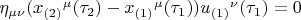$\eta_{\mu\nu}({x_{(2)}}^\mu(\tau_2)-{x_{(1)}}^\mu(\tau_1)){u_{(1)}}^\nu(\tau_1)=0$