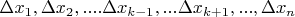 $\Delta x_1, \Delta x_2, .... \Delta x_{k-1}, ... \Delta x_{k+1}, ..., \Delta x_n$