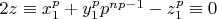 $2z \equiv x_1^p+y_1^p p^{np-1}-z_1^p \equiv 0 $