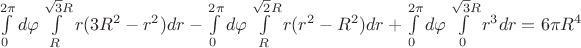 $\int\limits_{0}^{2\pi}d\varphi \int\limits_{R}^{\sqrt{3}R}r(3R^{2}-r^{2})dr-\int\limits_{0}^{2\pi}d\varphi \int\limits_{R}^{\sqrt{2}R}r(r^{2}-R^{2})dr+\int\limits_{0}^{2\pi} d\varphi \int\limits_{0}^{\sqrt{3}R} r^{3}dr=6\pi R^{4}$