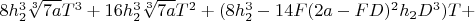 $8h_2^3\sqrt[3]{7a}T^3+16h_2^3\sqrt[3]{7a}T^2+(8h_2^3-14F(2a-FD)^2h_2D^3)T+$