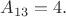 $A_{13}=4.$