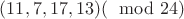 $(11,7,17,13) (\mod 24)$