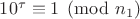 $10^\tau\equiv1\pmod{n_1}$